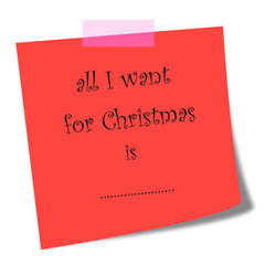 all I want for Christmas written on post it with empty space to write