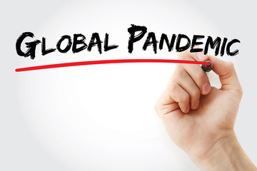 Hand writing Global pandemic with marker, concept background