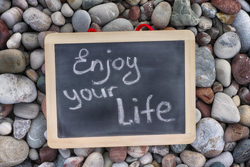 Phrase Enjoy your life on blackboard