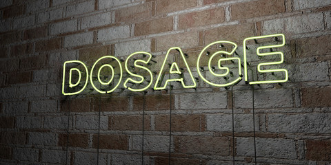 DOSAGE - Glowing Neon Sign on stonework wall - 3D rendered royalty free stock illustration.  Can be used for online banner ads and direct mailers..