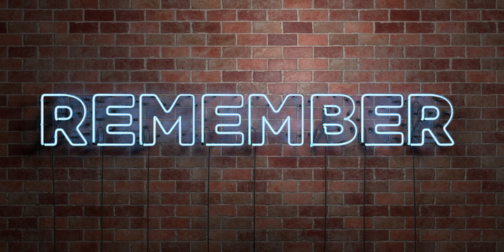 REMEMBER - fluorescent Neon tube Sign on brickwork - Front view - 3D rendered royalty free stock picture. Can be used for online banner ads and direct mailers..