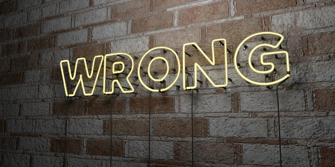 Fototapeta premium WRONG - Glowing Neon Sign on stonework wall - 3D rendered royalty free stock illustration. Can be used for online banner ads and direct mailers..