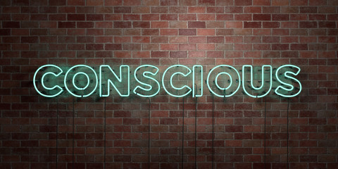 CONSCIOUS - fluorescent Neon tube Sign on brickwork - Front view - 3D rendered royalty free stock picture. Can be used for online banner ads and direct mailers..