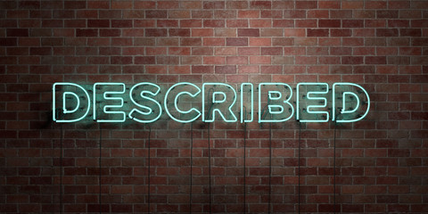 DESCRIBED - fluorescent Neon tube Sign on brickwork - Front view - 3D rendered royalty free stock picture. Can be used for online banner ads and direct mailers..