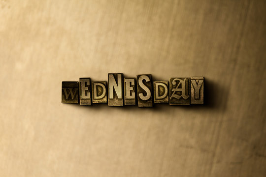WEDNESDAY - close-up of grungy vintage typeset word on metal backdrop. Royalty free stock - 3D rendered stock image.  Can be used for online banner ads and direct mail.