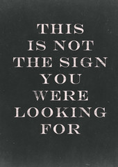 This is not the sign you were looking for