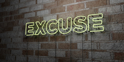 EXCUSE - Glowing Neon Sign on stonework wall - 3D rendered royalty free stock illustration.  Can be used for online banner ads and direct mailers..