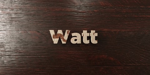 Watt - grungy wooden headline on Maple  - 3D rendered royalty free stock image. This image can be used for an online website banner ad or a print postcard.