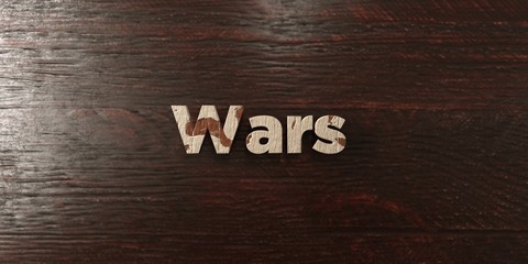 Wars - grungy wooden headline on Maple  - 3D rendered royalty free stock image. This image can be used for an online website banner ad or a print postcard.