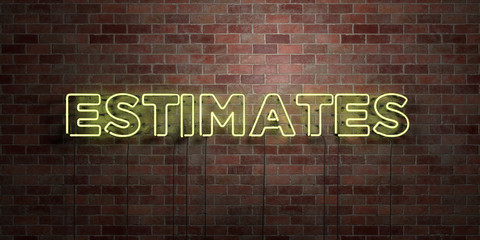ESTIMATES - fluorescent Neon tube Sign on brickwork - Front view - 3D rendered royalty free stock picture. Can be used for online banner ads and direct mailers..