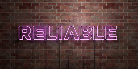 RELIABLE - fluorescent Neon tube Sign on brickwork - Front view - 3D rendered royalty free stock picture. Can be used for online banner ads and direct mailers..