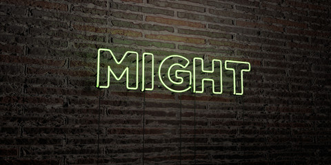 MIGHT -Realistic Neon Sign on Brick Wall background - 3D rendered royalty free stock image. Can be used for online banner ads and direct mailers..