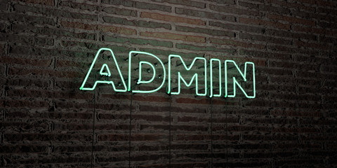 ADMIN -Realistic Neon Sign on Brick Wall background - 3D rendered royalty free stock image. Can be used for online banner ads and direct mailers..
