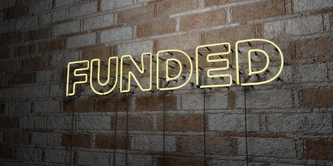 Fototapeta na wymiar FUNDED - Glowing Neon Sign on stonework wall - 3D rendered royalty free stock illustration. Can be used for online banner ads and direct mailers..