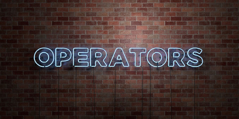 OPERATORS - fluorescent Neon tube Sign on brickwork - Front view - 3D rendered royalty free stock picture. Can be used for online banner ads and direct mailers..