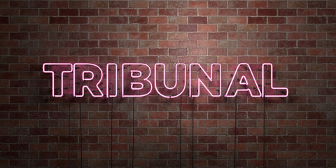 TRIBUNAL - fluorescent Neon tube Sign on brickwork - Front view - 3D rendered royalty free stock picture. Can be used for online banner ads and direct mailers..