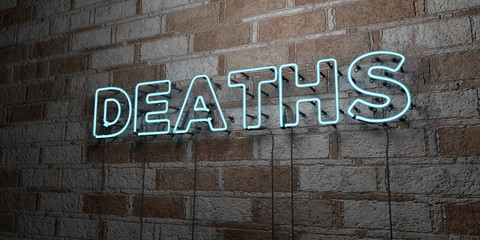 DEATHS - Glowing Neon Sign on stonework wall - 3D rendered royalty free stock illustration.  Can be used for online banner ads and direct mailers..