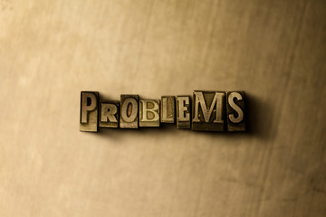 PROBLEMS - close-up of grungy vintage typeset word on metal backdrop. Royalty free stock - 3D rendered stock image.  Can be used for online banner ads and direct mail.