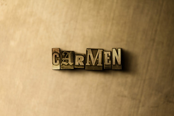 CARMEN - close-up of grungy vintage typeset word on metal backdrop. Royalty free stock - 3D rendered stock image.  Can be used for online banner ads and direct mail.