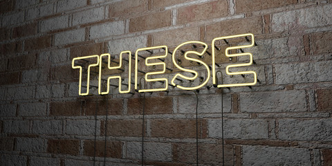 Fototapeta na wymiar THESE - Glowing Neon Sign on stonework wall - 3D rendered royalty free stock illustration. Can be used for online banner ads and direct mailers..
