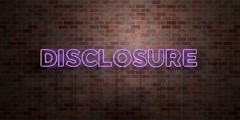 DISCLOSURE - fluorescent Neon tube Sign on brickwork - Front view - 3D rendered royalty free stock picture. Can be used for online banner ads and direct mailers..