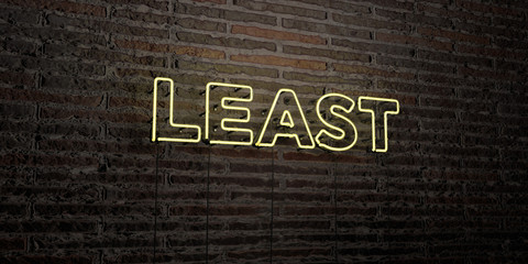 LEAST -Realistic Neon Sign on Brick Wall background - 3D rendered royalty free stock image. Can be used for online banner ads and direct mailers..