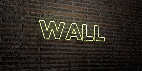 WALL -Realistic Neon Sign on Brick Wall background - 3D rendered royalty free stock image. Can be used for online banner ads and direct mailers..