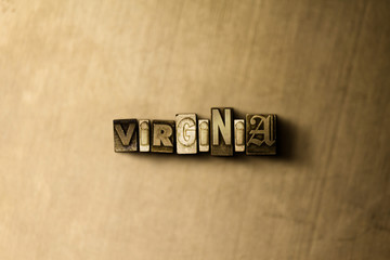 VIRGINIA - close-up of grungy vintage typeset word on metal backdrop. Royalty free stock - 3D rendered stock image.  Can be used for online banner ads and direct mail.