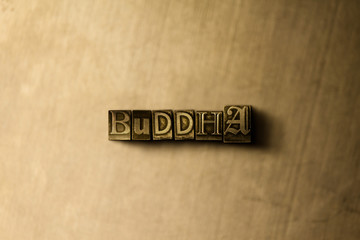 BUDDHA - close-up of grungy vintage typeset word on metal backdrop. Royalty free stock - 3D rendered stock image.  Can be used for online banner ads and direct mail.