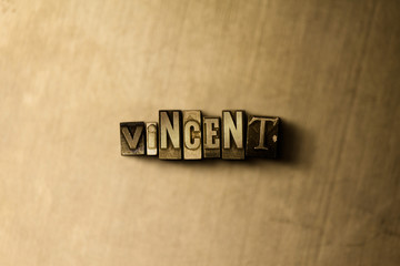 VINCENT - close-up of grungy vintage typeset word on metal backdrop. Royalty free stock - 3D rendered stock image.  Can be used for online banner ads and direct mail.