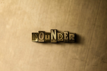 FOUNDER - close-up of grungy vintage typeset word on metal backdrop. Royalty free stock - 3D rendered stock image.  Can be used for online banner ads and direct mail.
