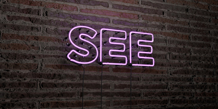 SEE -Realistic Neon Sign on Brick Wall background - 3D rendered royalty free stock image. Can be used for online banner ads and direct mailers..