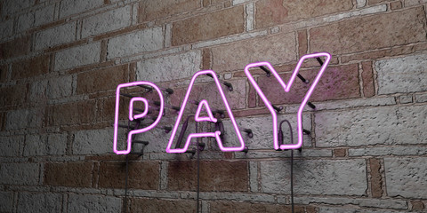 PAY - Glowing Neon Sign on stonework wall - 3D rendered royalty free stock illustration.  Can be used for online banner ads and direct mailers..