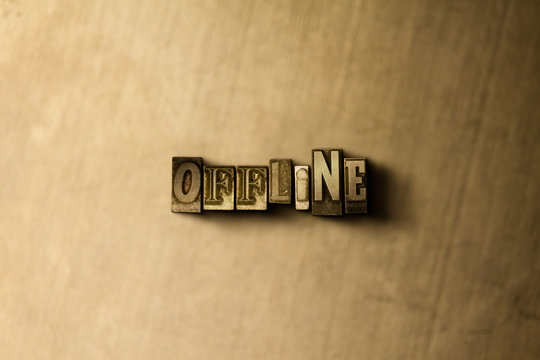 OFFLINE - close-up of grungy vintage typeset word on metal backdrop. Royalty free stock - 3D rendered stock image.  Can be used for online banner ads and direct mail.