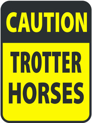 Blank black-yellow caution trotter horses label sign on white