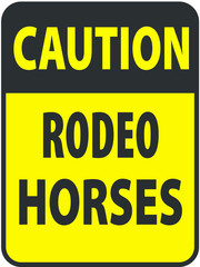 Blank black-yellow caution rodeo horses label sign on white