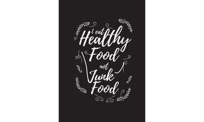 i eat healthy food not junk food