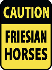 Vertical rectangular black and yellow warning sign of attention, prevention caution friesian horses. On Board Trailer Sticker Please Pass Carefully Adhesive. Safety Products.