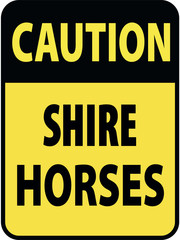 Vertical rectangular black and yellow warning sign of attention, prevention caution shire horses. On Board Trailer Sticker Please Pass Carefully Adhesive. Safety Products.