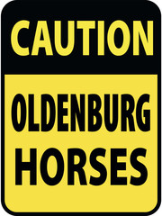 Vertical rectangular black and yellow warning sign of attention, prevention caution oldenburg horses. On Board Trailer Sticker Please Pass Carefully Adhesive. Safety Products.