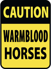 Vertical rectangular black and yellow warning sign of attention, prevention caution warmblood horses. On Board Trailer Sticker Please Pass Carefully Adhesive. Safety Products.