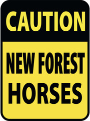 Vertical rectangular black and yellow warning sign of attention, prevention caution new forest horses. On Board Trailer Sticker Please Pass Carefully Adhesive. Safety Products.