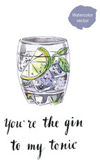 You're the gin to my tonic