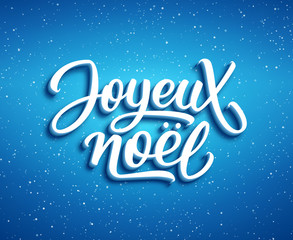 Obraz na płótnie Canvas Joyeux Noel lettering on blue vector background with sparkles. Christmas greeting card design with 3D typography french text