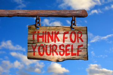 Think for yourself