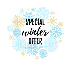 Special winter offer label, banner, sticker. Vector winter holidays backgrounds with hand lettering calligraphy, Christmas golden and blue snowflakes.