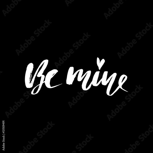 Download "Be mine hand lettering, black ink calligraphy isolated on ...