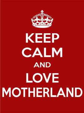 Vertical rectangular red-white motivation the love motherland poster based in vintage retro style Keep clam