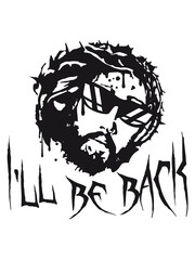 Sunglasses cool back coming bitch I'll Be Back jesus thorns crown blood dead crush drip drop graffiti cool design sin died