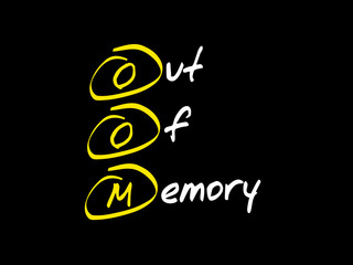 OOM Out of Memory, acronym concept